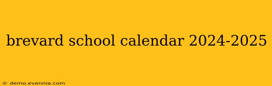 brevard school calendar 2024-2025