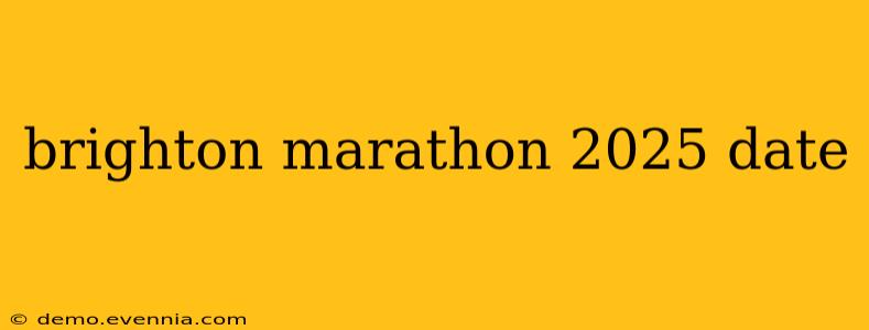 brighton marathon 2025 date