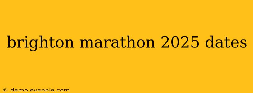 brighton marathon 2025 dates