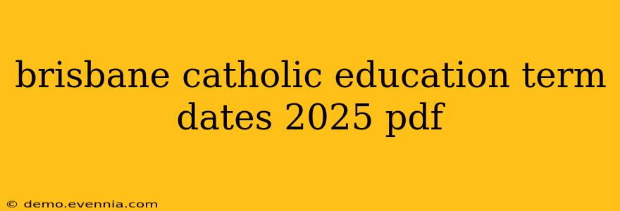 brisbane catholic education term dates 2025 pdf