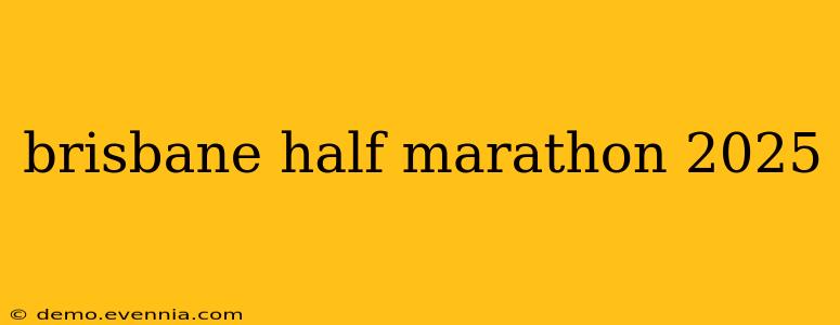 brisbane half marathon 2025