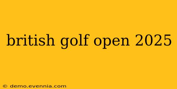 british golf open 2025