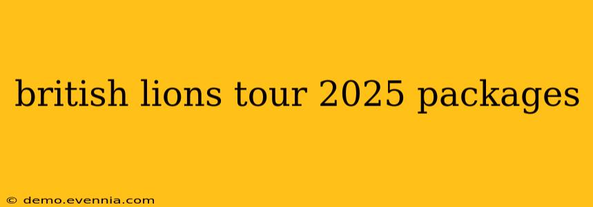 british lions tour 2025 packages