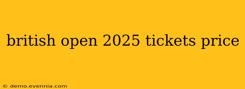 british open 2025 tickets price