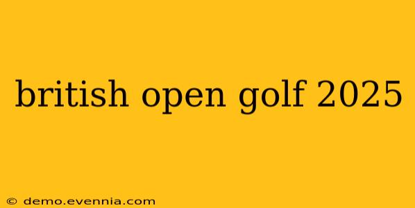 british open golf 2025