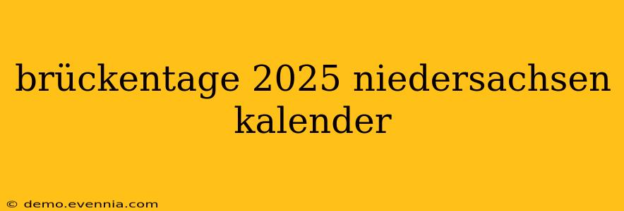 brückentage 2025 niedersachsen kalender