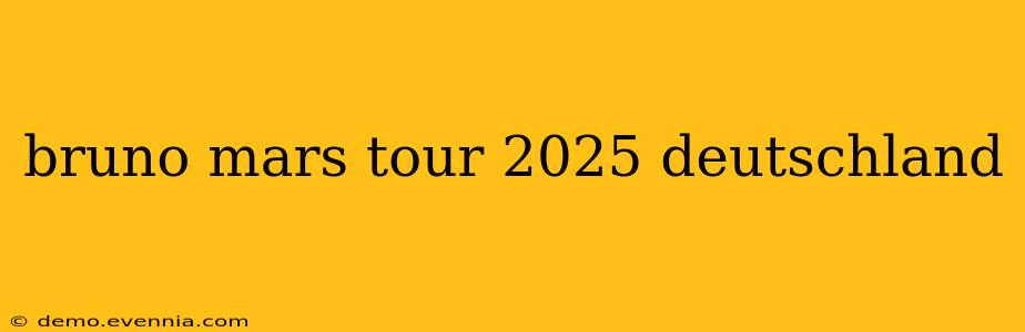 bruno mars tour 2025 deutschland