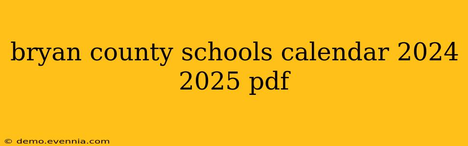 bryan county schools calendar 2024 2025 pdf