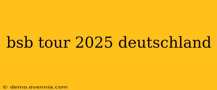 bsb tour 2025 deutschland