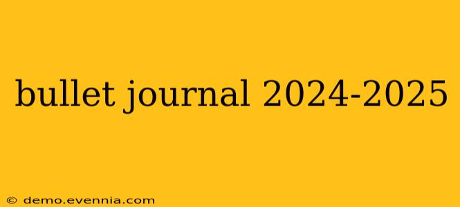 bullet journal 2024-2025