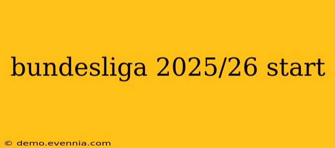 bundesliga 2025/26 start