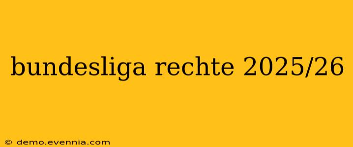 bundesliga rechte 2025/26