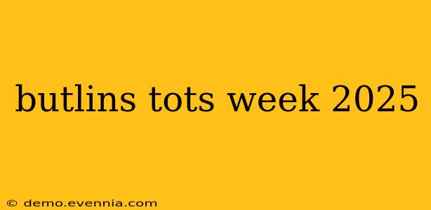 butlins tots week 2025