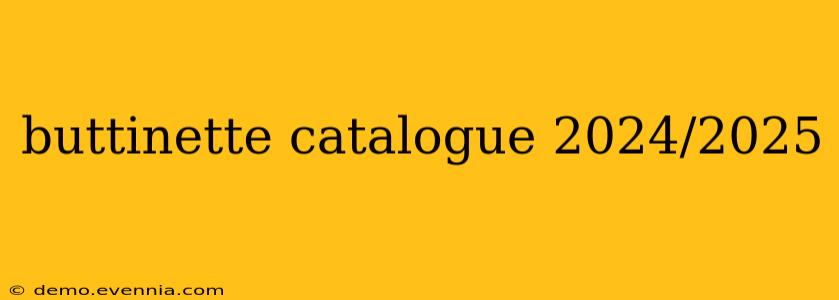 buttinette catalogue 2024/2025