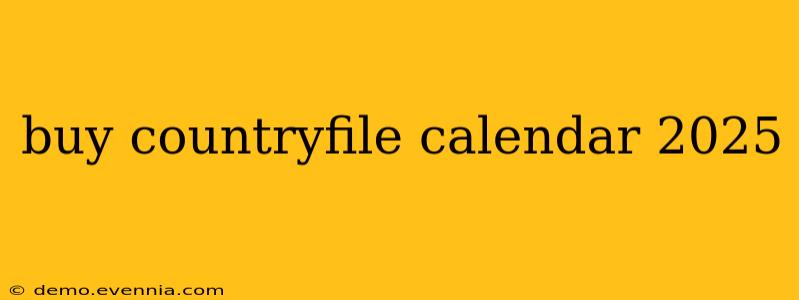 buy countryfile calendar 2025