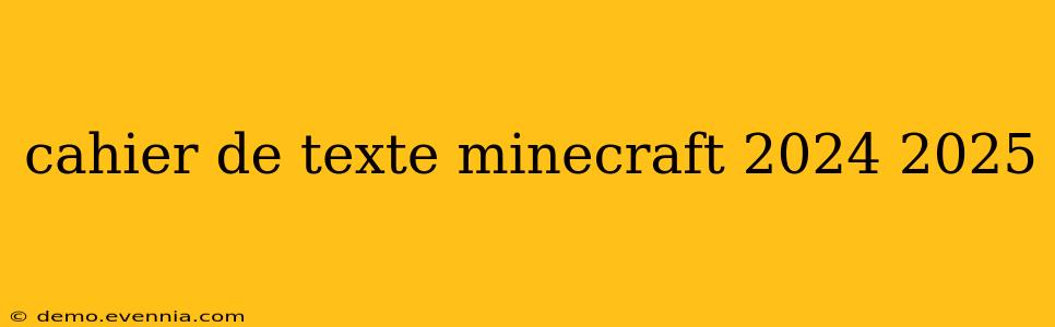 cahier de texte minecraft 2024 2025