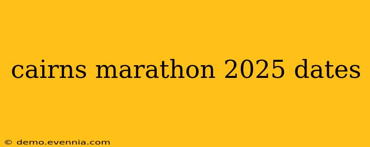 cairns marathon 2025 dates