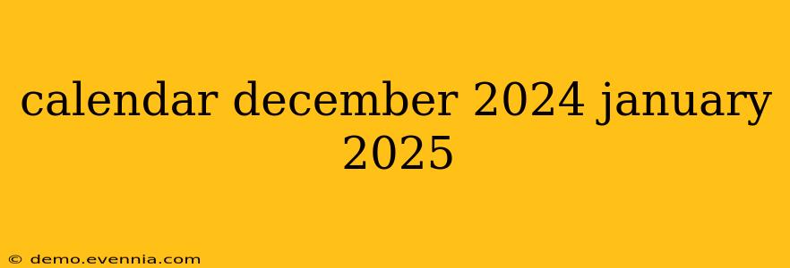 calendar december 2024 january 2025