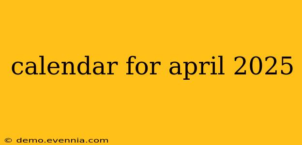 calendar for april 2025