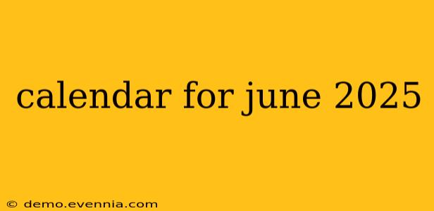 calendar for june 2025