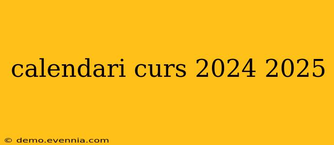 calendari curs 2024 2025