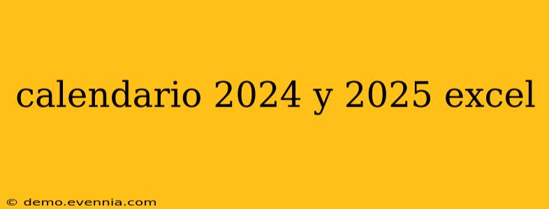 calendario 2024 y 2025 excel