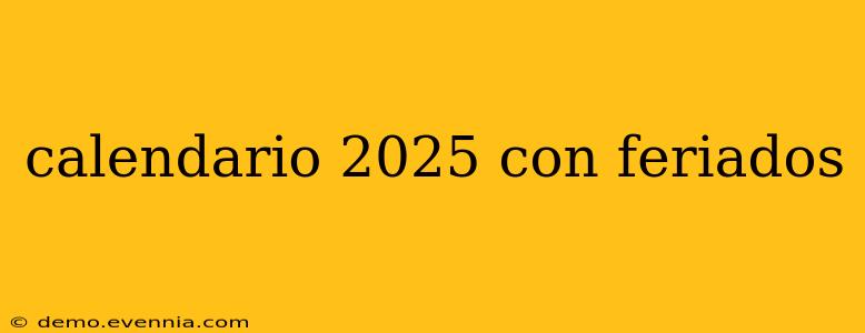 calendario 2025 con feriados