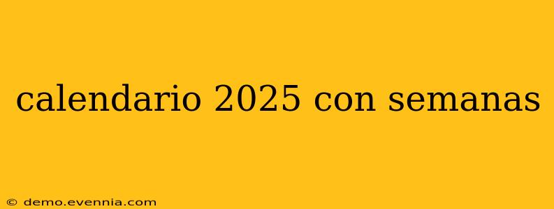 calendario 2025 con semanas