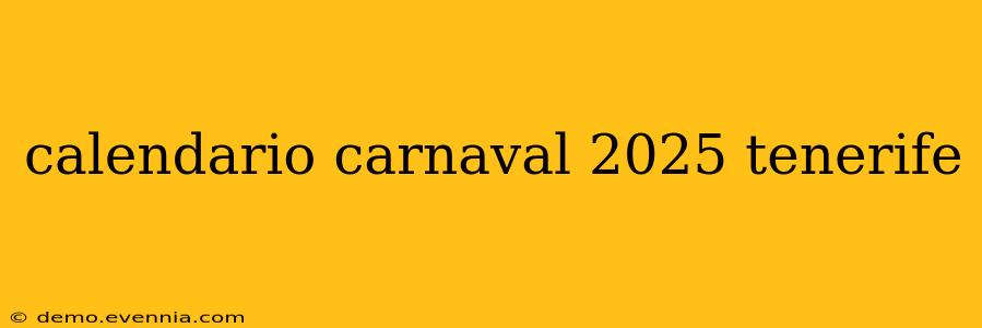 calendario carnaval 2025 tenerife