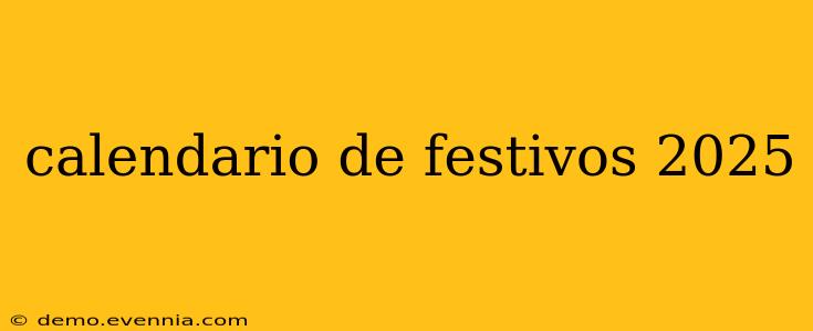 calendario de festivos 2025