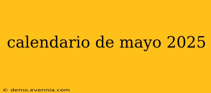 calendario de mayo 2025