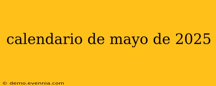 calendario de mayo de 2025