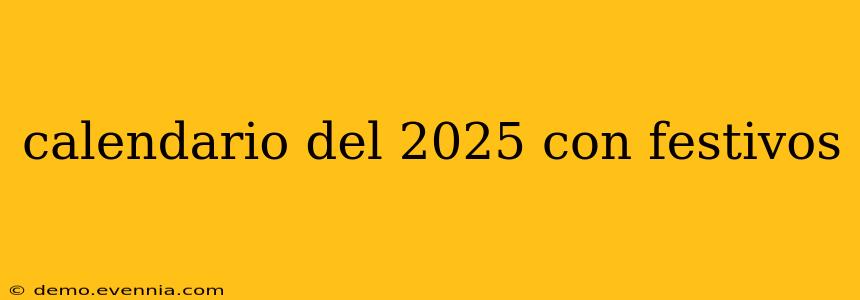 calendario del 2025 con festivos