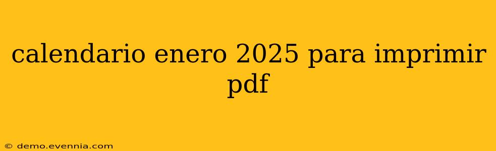 calendario enero 2025 para imprimir pdf