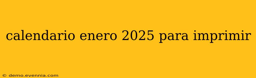 calendario enero 2025 para imprimir