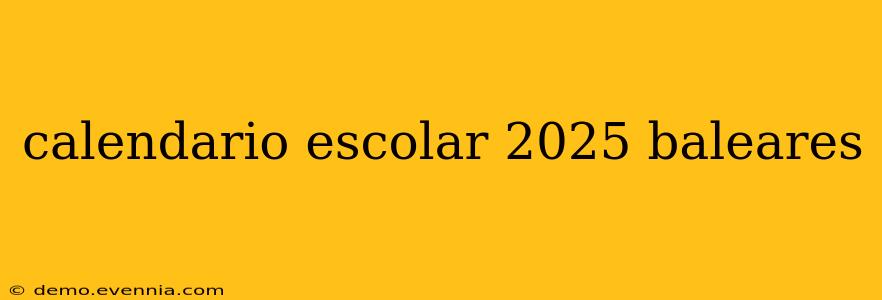 calendario escolar 2025 baleares