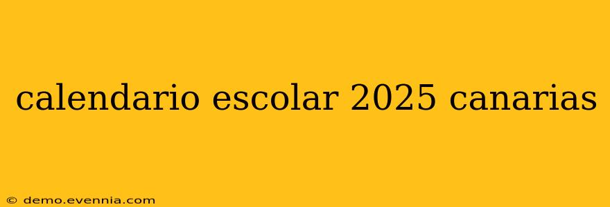 calendario escolar 2025 canarias