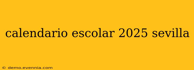 calendario escolar 2025 sevilla