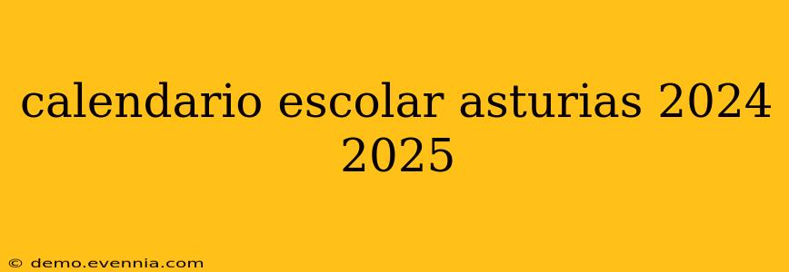 calendario escolar asturias 2024 2025