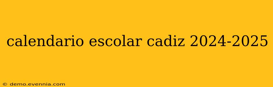 calendario escolar cadiz 2024-2025