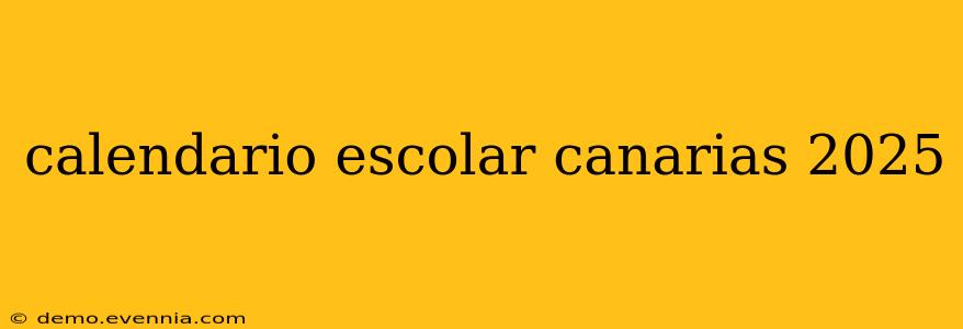 calendario escolar canarias 2025