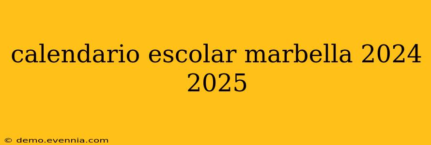 calendario escolar marbella 2024 2025