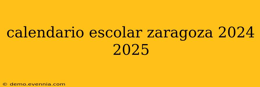 calendario escolar zaragoza 2024 2025