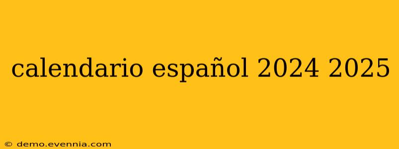 calendario español 2024 2025