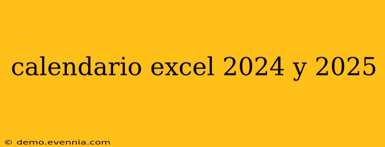 calendario excel 2024 y 2025