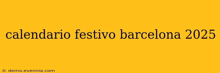 calendario festivo barcelona 2025