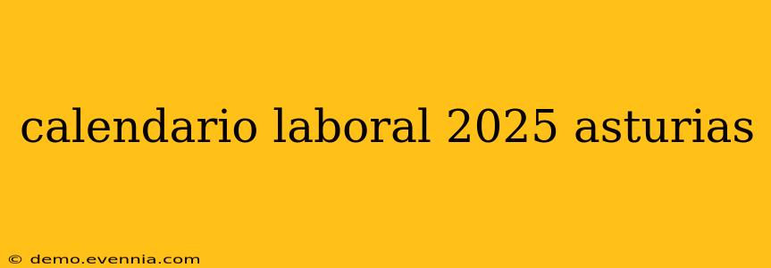 calendario laboral 2025 asturias