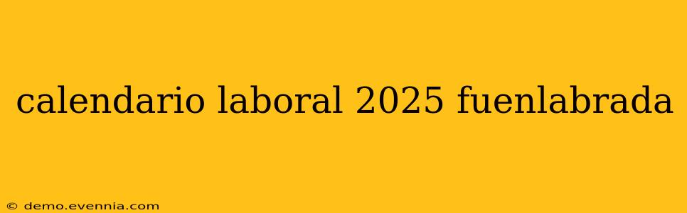 calendario laboral 2025 fuenlabrada