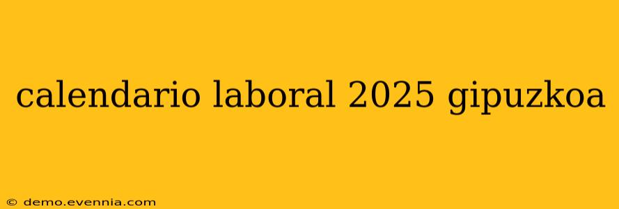 calendario laboral 2025 gipuzkoa