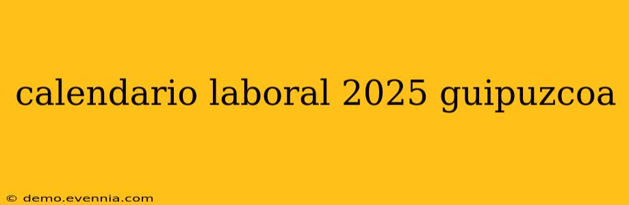 calendario laboral 2025 guipuzcoa